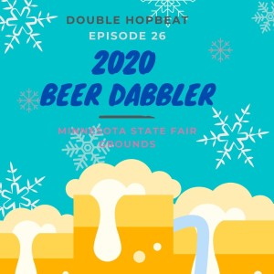 Episode 26: 2020 Winter Beer Dabbler in Minnesota