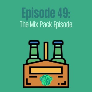 Episode 49: The Mixed Pack