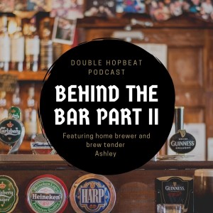 Episode 17: Behind the Bar Part II