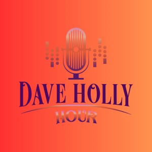 Dave Holly Hour Episode 201 October 12, 2023