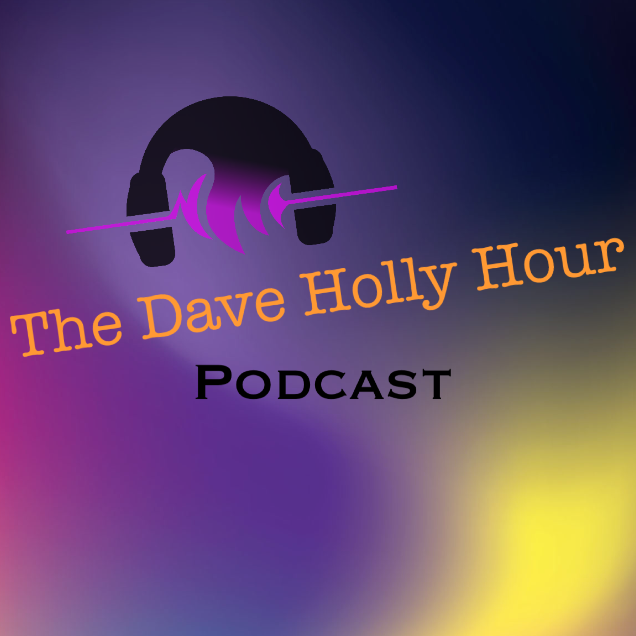 Dave Holly Hour Episode 15 January 16, 2020 Image