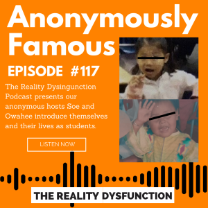 #117 - Anonymously Famous: You'll never see us coming