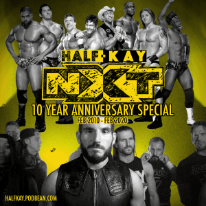 Half-Kay | NXT 10 Year Anniversary Special