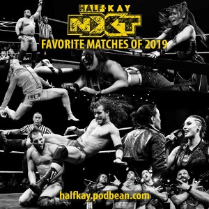 Half-Kay: NXT | Favorite Matches of 2019