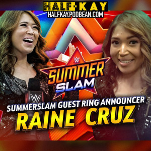 Raine Cruz - SummerSlam Guest Ring Announcer | Half-Kay interview
