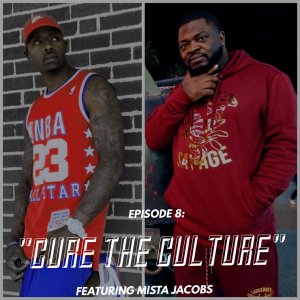 Episode 8: Cure The Culture