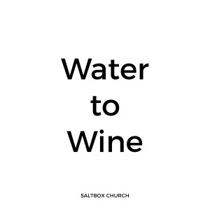 Fifty | Water to Wine