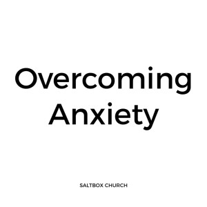 Overcoming Anxiety 