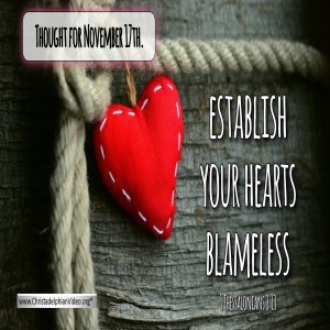 Thought for November 17th 'Establish you hearts blameless'