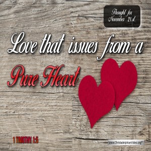 Thought for November 21st 'Love that issues from a Pure Heart'