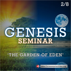 GENESIS Seminar #2 The Garden Of Eden (Mike Movassaghi)