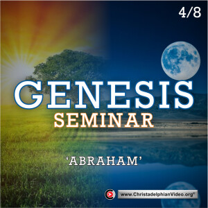 GENESIS Seminar #4 Abraham  (Ewan Macleod)