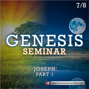 GENESIS Seminar #7 Joseph - (John Owen)