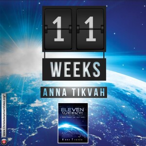 Audio Book Eleven Weeks - A novel about the Last Days (Anna Tikvah) Read by Chris and Martha Sales