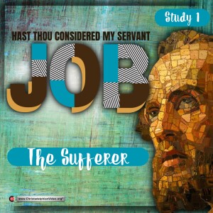 G0- Hast thou Considered my Servant Job #1 - The Sufferer ’ There was a man in the Land of Uz (Matt Davies)