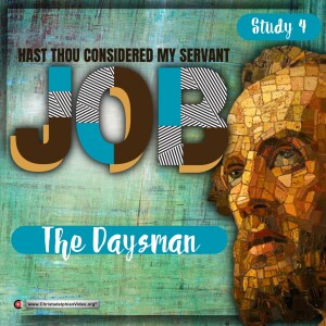 G0- Hast thou Considered my Servant Job #4 - The Daysman ’I am according to thy wish in God’s stead (Matt Davies)_1