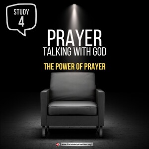 Prayer - Talking with God - Class #4 The Power of Prayer (David Bailey)  Ontario winter bible School 2022
