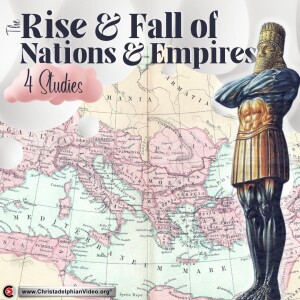 Rise and fall of Empires - the Bible told you so - Daniel 10-12.