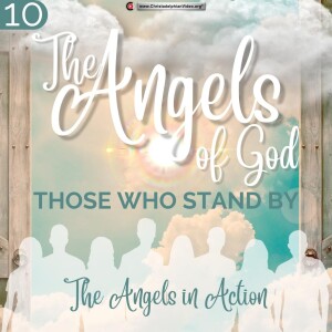 G0- The Angels of God: Those that stand by #10 ’The Angels in Action’