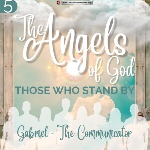G0- The Angels of God: Those that stand by  #5 Gabriel -’The Communicator’ (Ron Cowie)