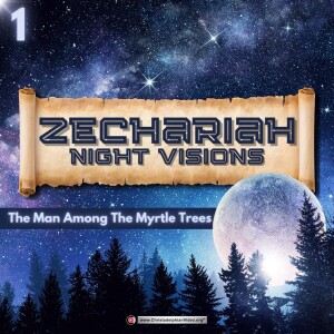 Zecharia’s Night Visions #1 The man among the Myrtle trees - (Darryl Rose)