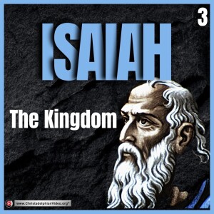 Isaiah Bible Study #3 The Kingdom (Simon Bennet)