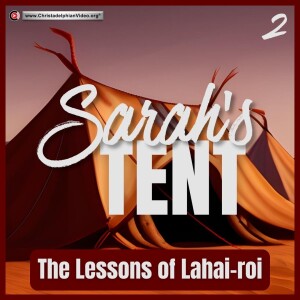 Sarah’s Tent #2 the Lessons of lahai-roi (Jim Cowie)