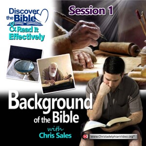 Discover the Bible #1 Background of the Bible.