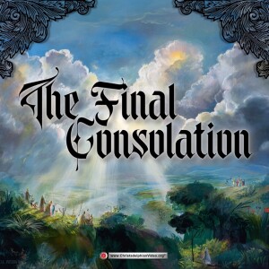 *The Final Consolation: A Vision of God’s Kingdom (19th Century vision by Robert Roberts)*