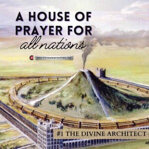 House of Prayer for all nations #1 The Divine Architect (Neville Bullock)