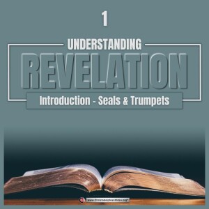 Understanding Revelation in four Easy Lessons #1 A Book For All Believers (Philip White)