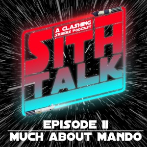 Sith Talk 2: Much Ado About Mando