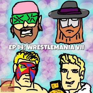 WretroMania : Hulkamania is Dead - Episode 14: WrestleMania VII