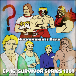 WretroMania : Hulkamania is Dead - Episode 16: Survivor Series 1991