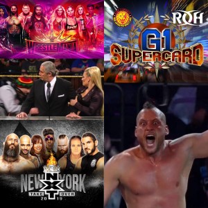 Gaijin Wrestling Radio : NXT Takeover New York, NJPW ROH G1 Supercard, WWE HOF