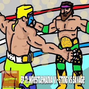 Hulkamania is Dead - Episode 11: WrestleMania VI