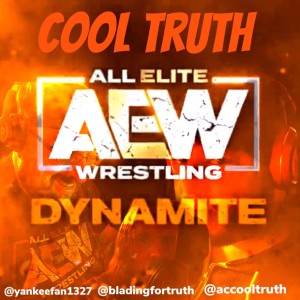 Cool Truth 2.51 AEW Dynamite Review 11-5-20