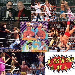 Kick’n Out At 2 : Bonus Episode - WrestleMania 8 Watch A Long