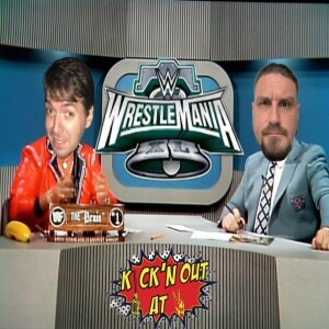 Kick’n Out At 2: BundleMania- (Mania 40 predictions/Mania Wrong Winners with Dennis)