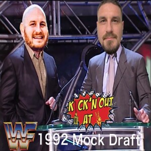 Kick’n Out At 2: The 1992 WWF Mock Draft Selection Show