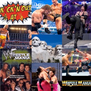 Kick'n Out At 2 : Mt Rushmore-WORST Mania Main Events