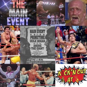 Kick’n Out At 2: ”How much did the plastic surgery cost BROTHER!!!!”- The Main Event 2/5/88