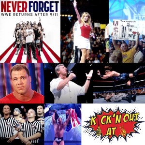 Kick‘n Out At 2 : WWE 9/11 Documentary Recap