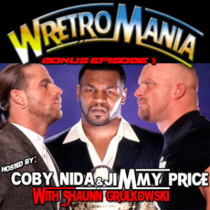 WretroMania : Bonus Episode 8: WrestleMania 14 Rewind - with Shaunn Grulkowski