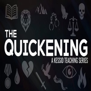 The Quickening: Releasing the Shackles of our Trials