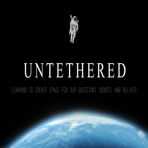 Untethered: The Place Prayer Brings