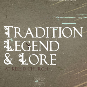 Tradition, Legend & Lore: I’m Listening