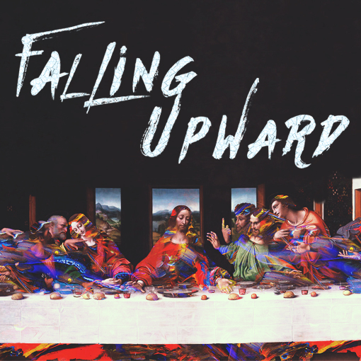 Falling Upward: Changing Of A Heart