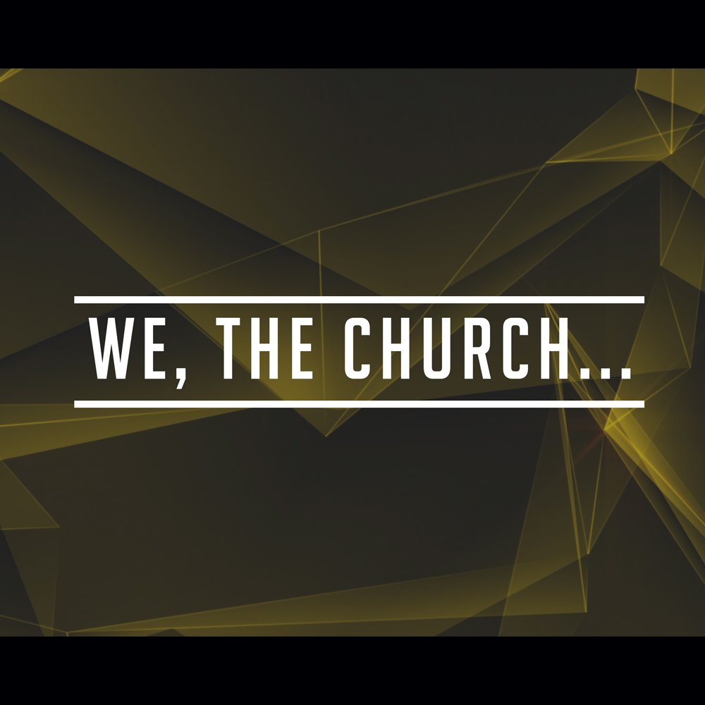 We The Church…Goodness