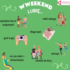 #316 Czy lubisz weekendy? - Do you like weekends?